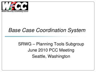 Base Case Coordination System