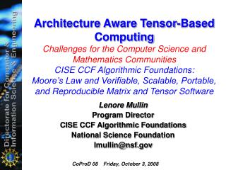 Lenore Mullin Program Director CISE CCF Algorithmic Foundations National Science Foundation