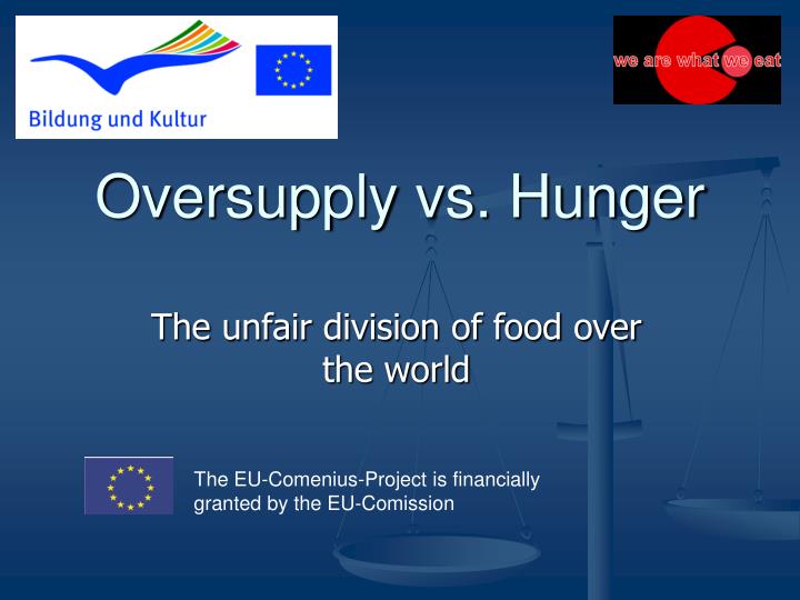 oversupply vs hunger