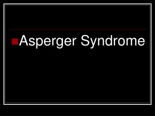 Asperger Syndrome