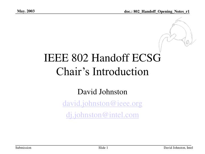 ieee 802 handoff ecsg chair s introduction