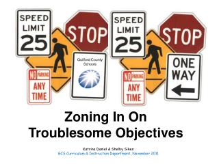 Zoning In On Troublesome Objectives