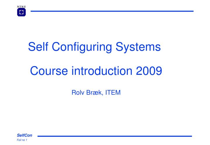 self configuring systems course introduction 2009 rolv br k item