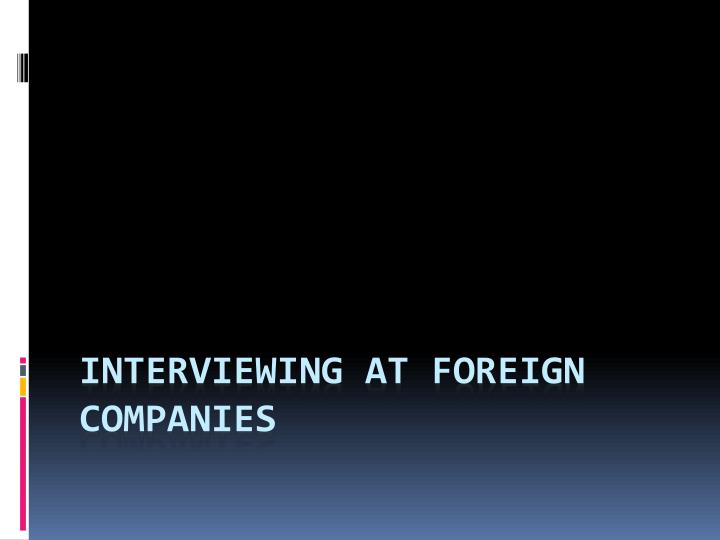 interviewing at foreign companies