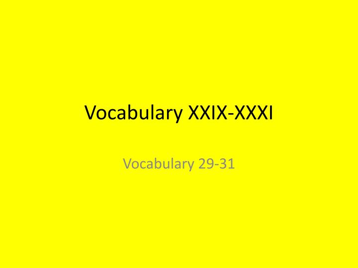 vocabulary xxix xxxi