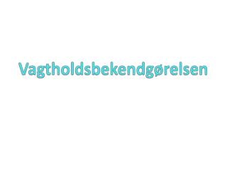 vagtholdsbekendg relsen