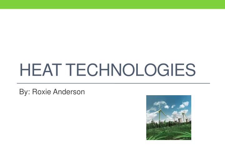 heat technologies