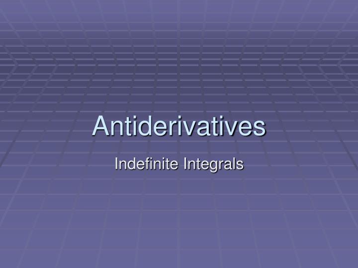antiderivatives