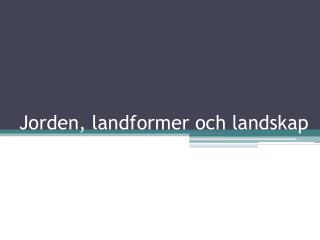 jorden landformer och landskap