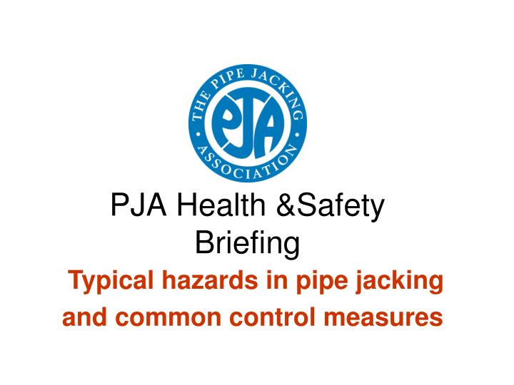 pja health safety briefing