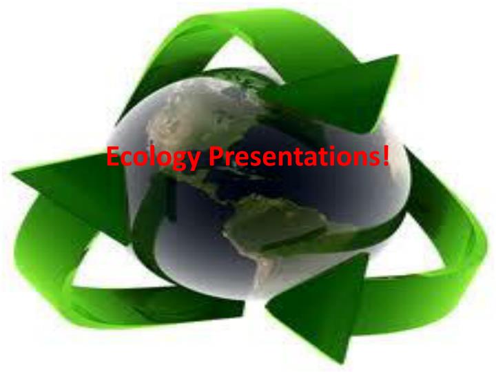 ecology presentations