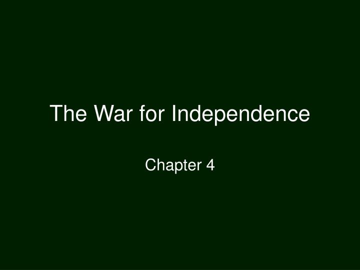 the war for independence