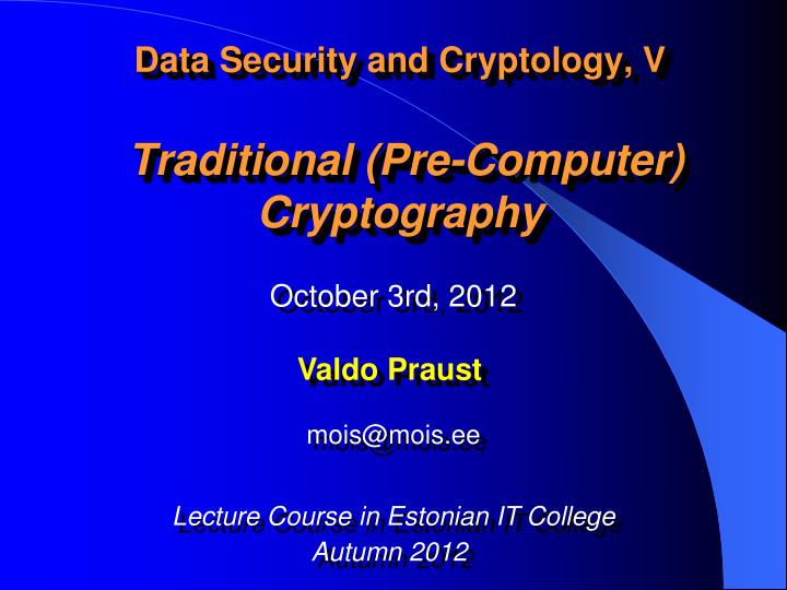 data security and cryptology v traditional pre computer cryptography