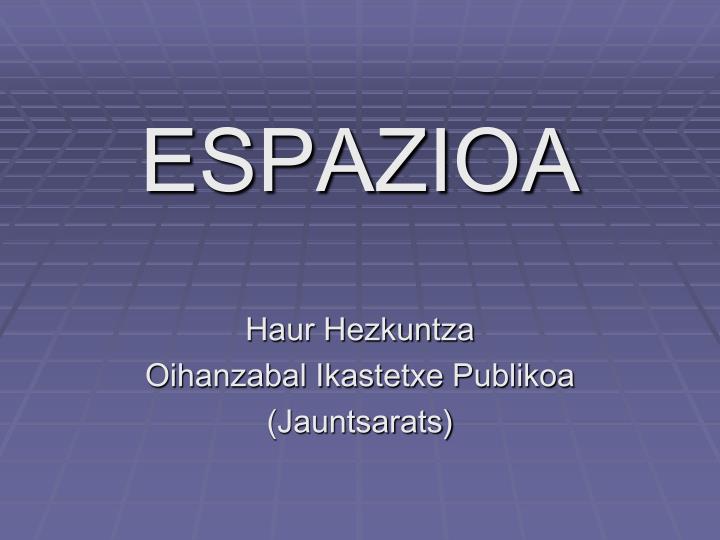 espazioa