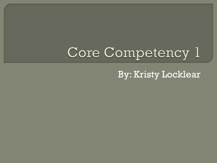 core competency 1