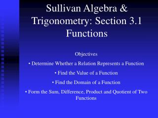 Sullivan Algebra &amp; Trigonometry: Section 3.1 Functions