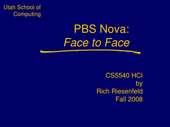 pbs nova face to face