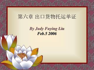 by judy fuying liu feb 5 2006