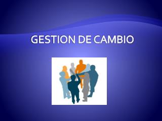 gestion de cambio
