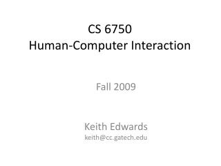 CS 6750 Human-Computer Interaction