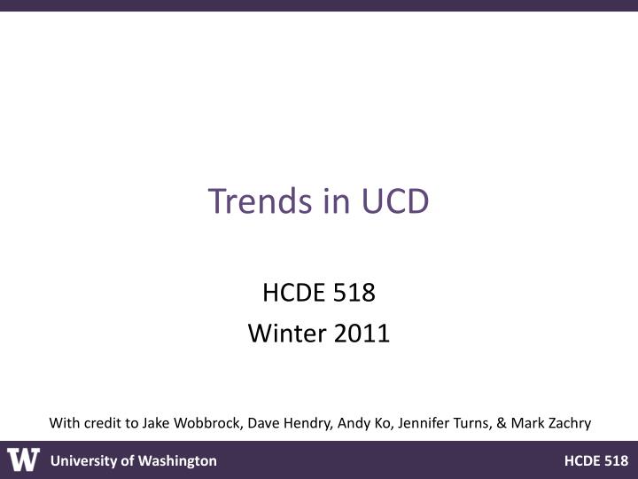 trends in ucd