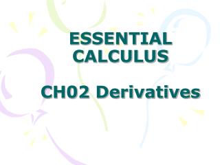 ESSENTIAL CALCULUS CH02 Derivatives