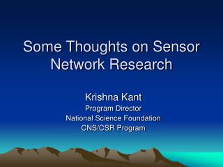 Some Thoughts on Sensor Network Research