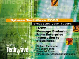 IA322 Message Brokering: From Enterprise Integration to e-Business