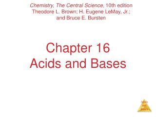 Chapter 16 Acids and Bases