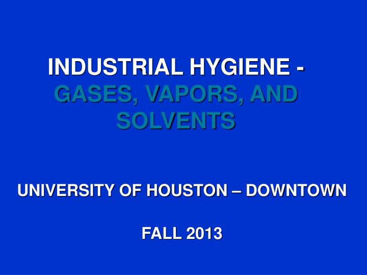 industrial hygiene gases vapors and solvents