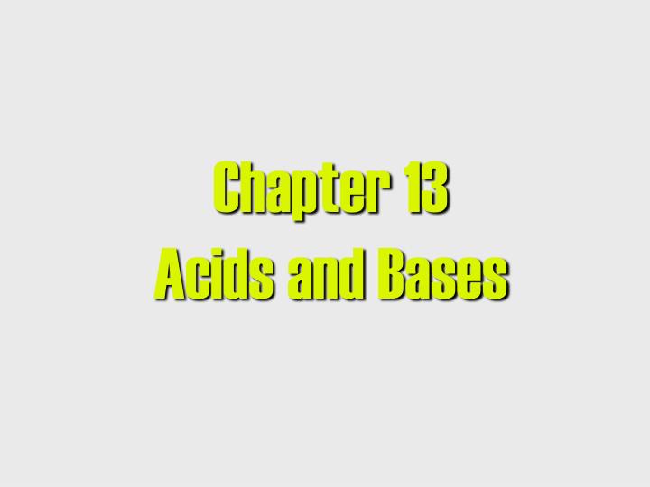 chapter 13 acids and bases