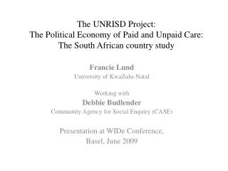 The UNRISD Project: The Political Economy of Paid and Unpaid Care: The South African country study