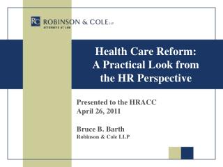 Health Care Reform: A Practical Look from the HR Perspective