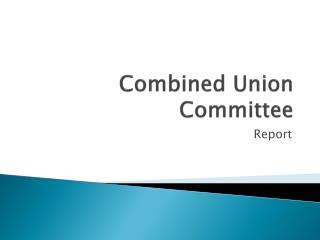 Combined Union Committee