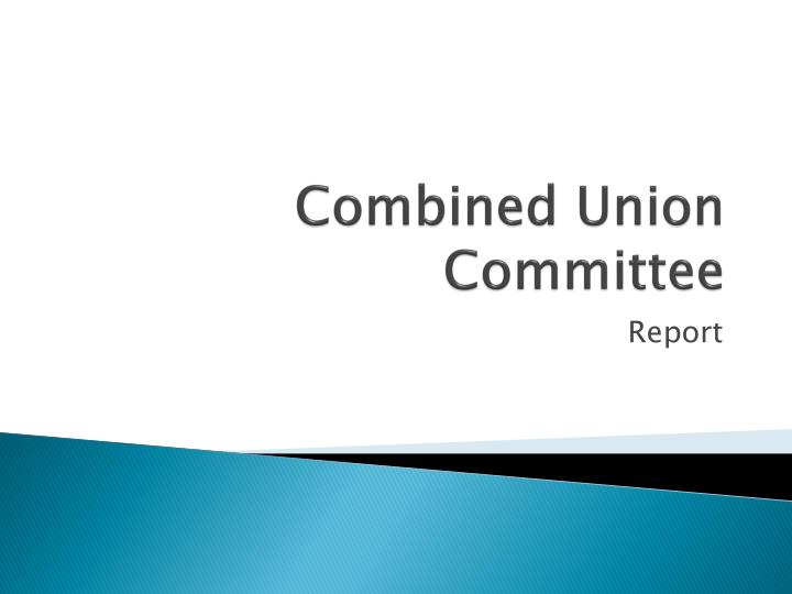 combined union committee