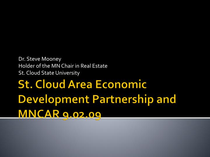 dr steve mooney holder of the mn chair in real estate st cloud state university