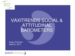 VAXITRENDS SOCIAL &amp; ATTITUDINAL BAROMETERS