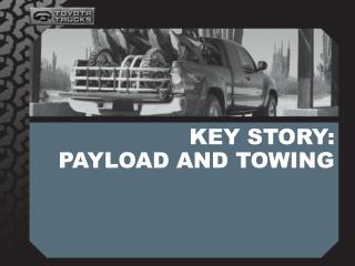 KEY STORY: PAYLOAD AND TOWING