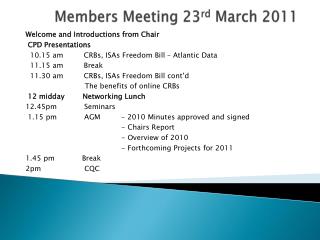 Members Meeting 23 rd March 2011