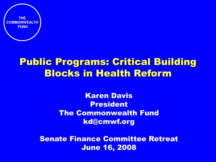 public programs critical building blocks in health reform