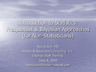 Introduction to Statistics: Frequentist &amp; Bayesian Approaches (for Non-Statisticians)