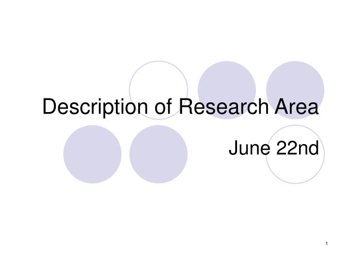 description of research area