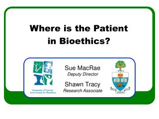 Where is the Patient in Bioethics?