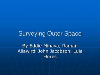 Surveying Outer Space