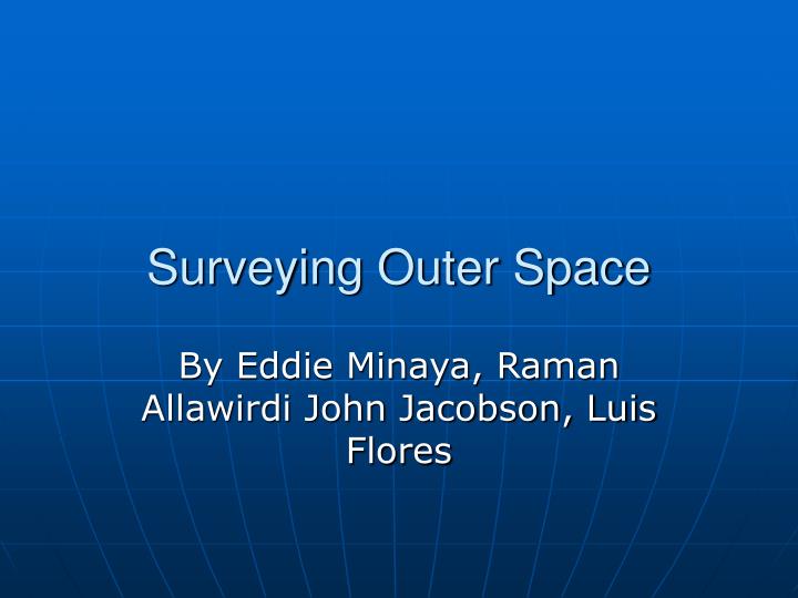 surveying outer space