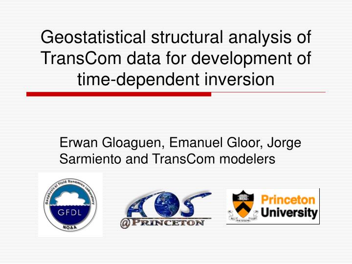 geostatistical structural analysis of transcom data for development of time dependent inversion