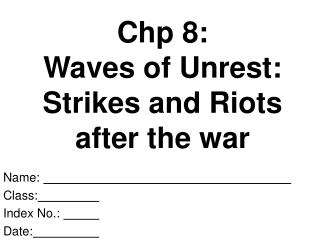 Chp 8: Waves of Unrest: Strikes and Riots after the war