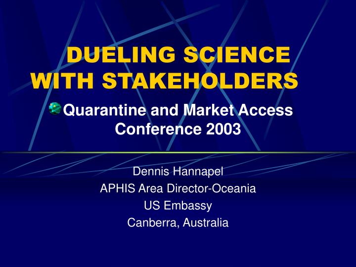 dueling science with stakeholders