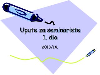upute za seminariste 1 dio