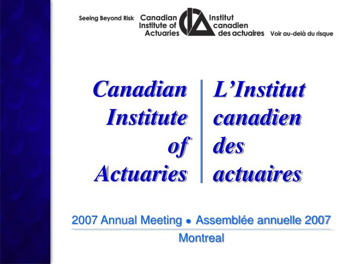 2007 annual meeting assembl e annuelle 2007 montreal